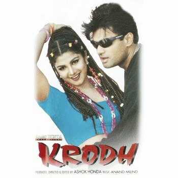 POPULARITY OF KRODH MOVIE