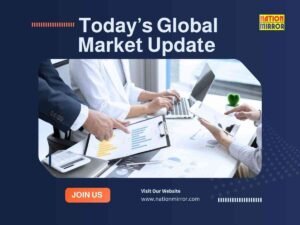 Today’s Global Market Update :