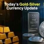 Today’s-Gold-Silver-Currency-Update