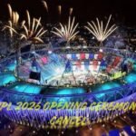 IPL 2026 Opening Ceremony Cancel